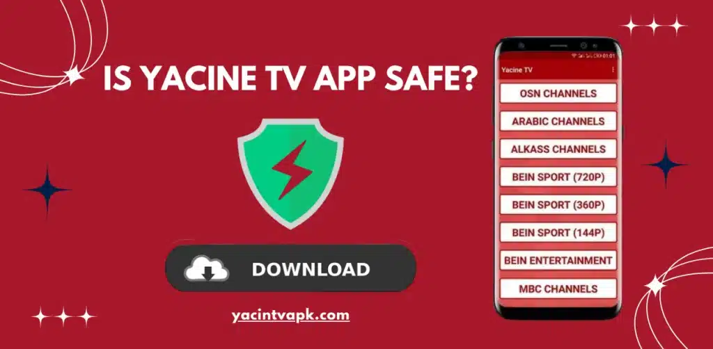 Is Yacine TV App Safe