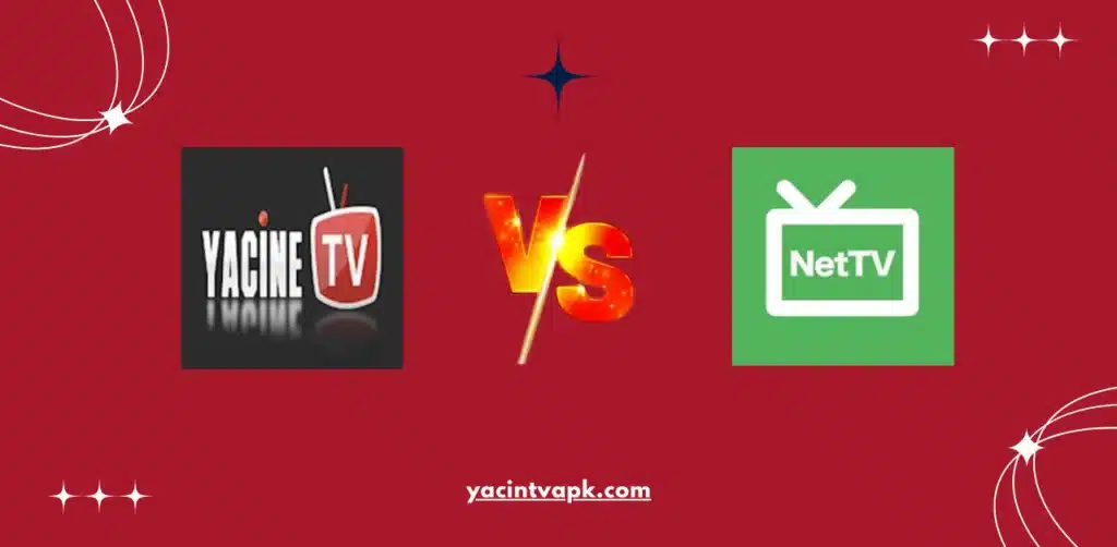 Yacine TV vs Live NetTV